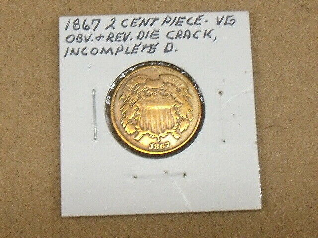H - 1867 Two Cent Piece - Vg - Obverse & Reverse Die Crack - Incomplete D - Nr